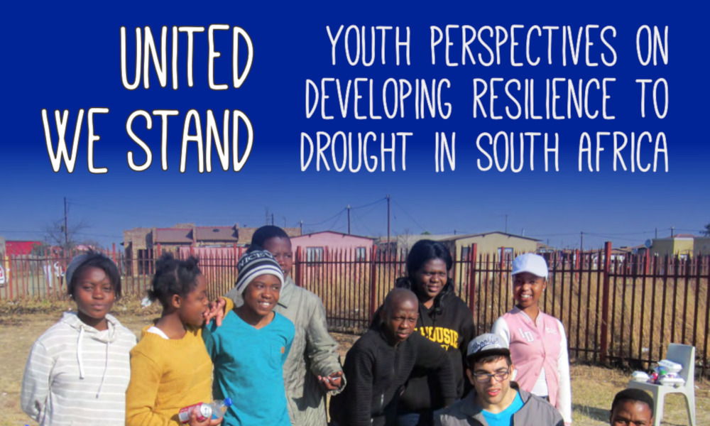 United We Stand: Youth perspectives on developing resilience to drought in South Africa